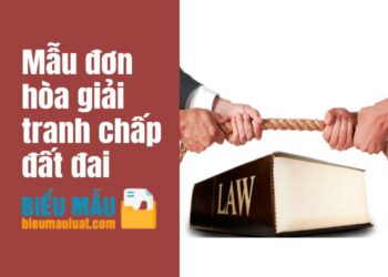 Mẫu đơn hòa giải tranh chấp đất đai
