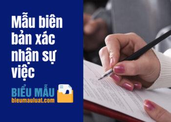 Mẫu biên bản xác nhận sự việc