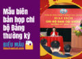 Mẫu biên bản họp chi bộ Đảng thường kỳ