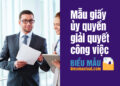Mẫu giấy ủy quyền giải quyết công việc