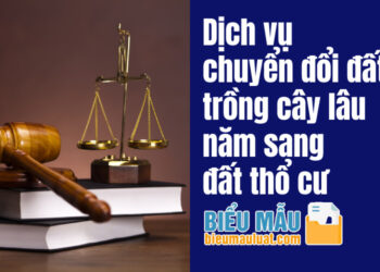 Dịch vụ chuyển đổi đất trồng cây lâu năm sang đất thổ cư