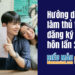 Hướng dẫn làm thủ tục đăng ký kết hôn lần 2