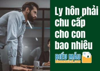 Ly hôn phải chu cấp cho con bao nhiêu năm 2023?