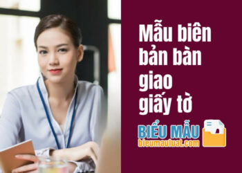 Mẫu biên bản bàn giao giấy tờ