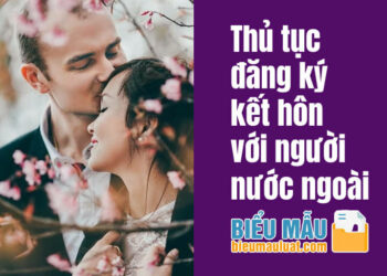 Thủ tục đăng ký kết hôn với người nước ngoài