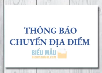 Tải mẫu thông báo chuyển địa điểm làm việc PDF.DOCx